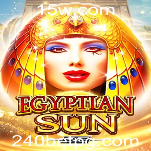 Desvendando o Fascínio do Jogo EgyptianSunSE e a Estratégia 240 BET