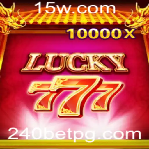 Descubra o Empolgante Mundo de LuckySeven e a Estratégia 240 BET