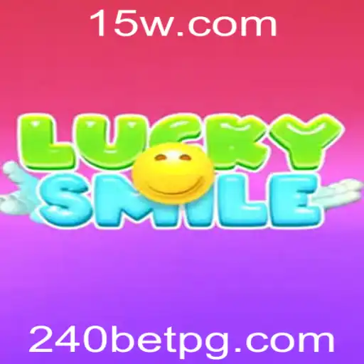 Descubra o Fascinante Mundo de LuckySmile e a Estratégia 240 BET
