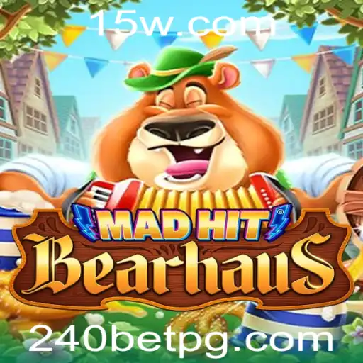 Descubra a Emoção de 'MadHitBearhaus' com a Estratégia '240 BET'