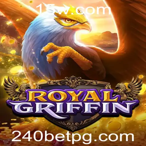 Descubra o Mundo Fascinante do Jogo RoyalGriffin com 240 BET